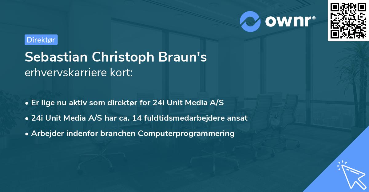 Sebastian Christoph Braun's erhvervskarriere kort