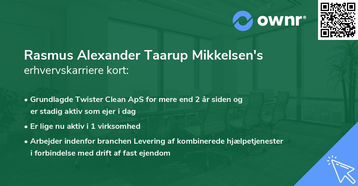 Rasmus Alexander Taarup Mikkelsen's erhvervskarriere kort