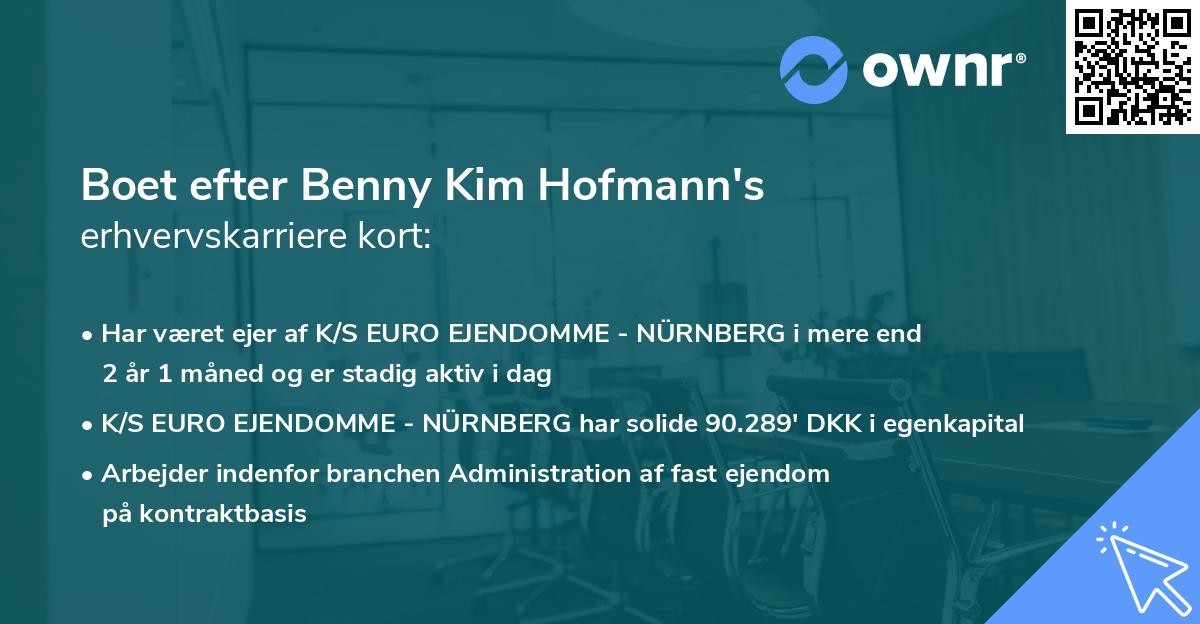 Boet efter Benny Kim Hofmann's erhvervskarriere kort