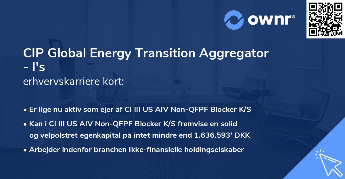 CIP Global Energy Transition Aggregator - I's erhvervskarriere kort