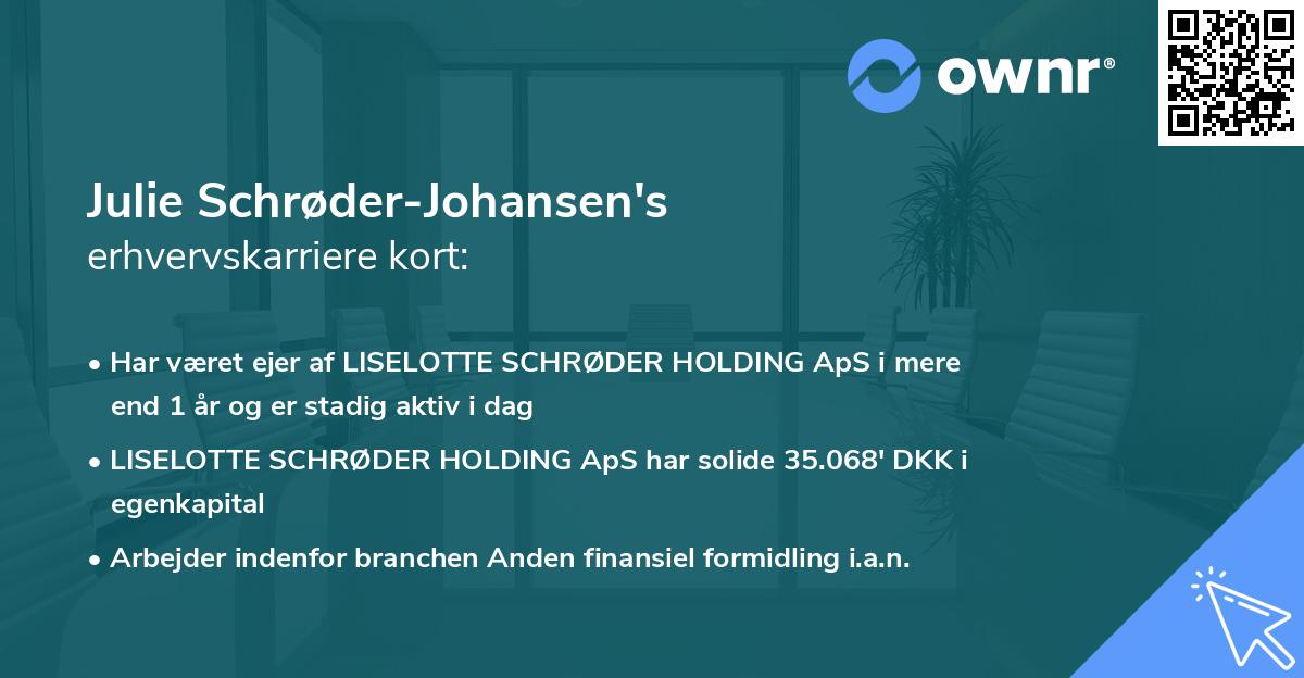 Julie Schrøder-Johansen's erhvervskarriere kort