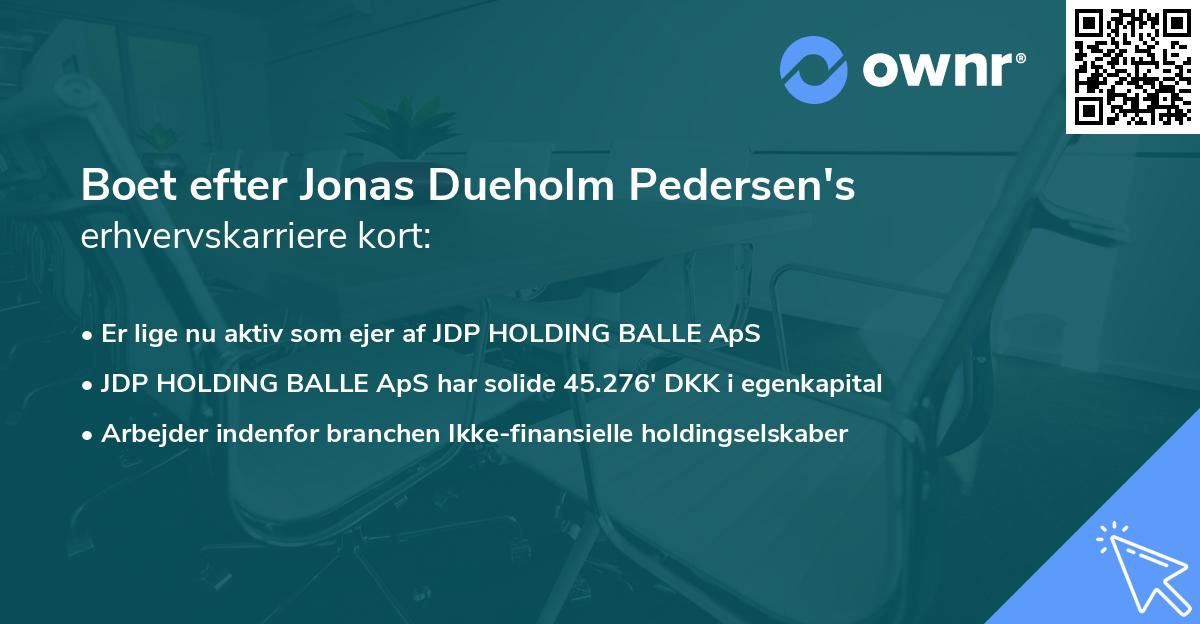 Boet efter Jonas Dueholm Pedersen's erhvervskarriere kort