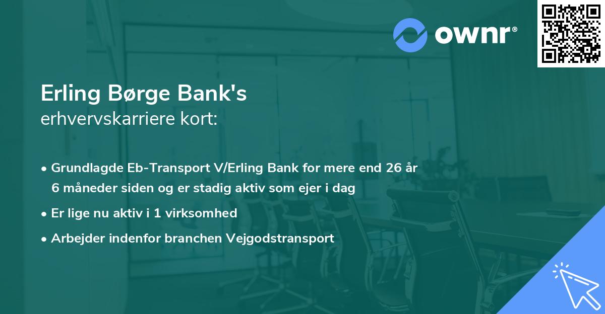 Erling Børge Bank's erhvervskarriere kort