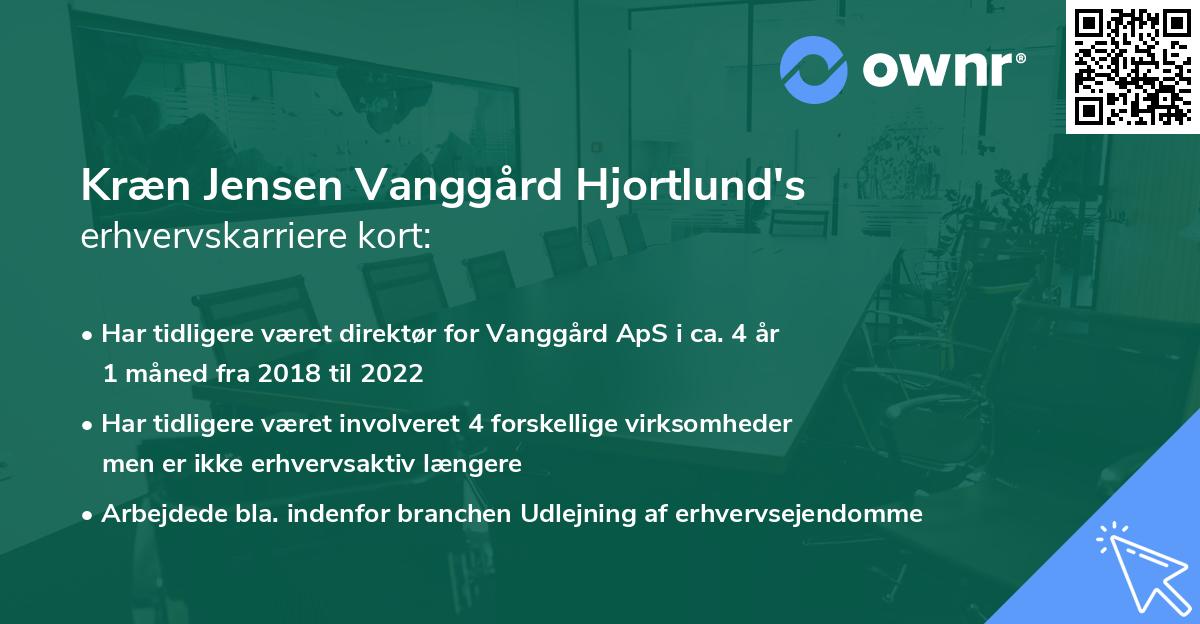 Kræn Jensen Vanggård Hjortlund's erhvervskarriere kort