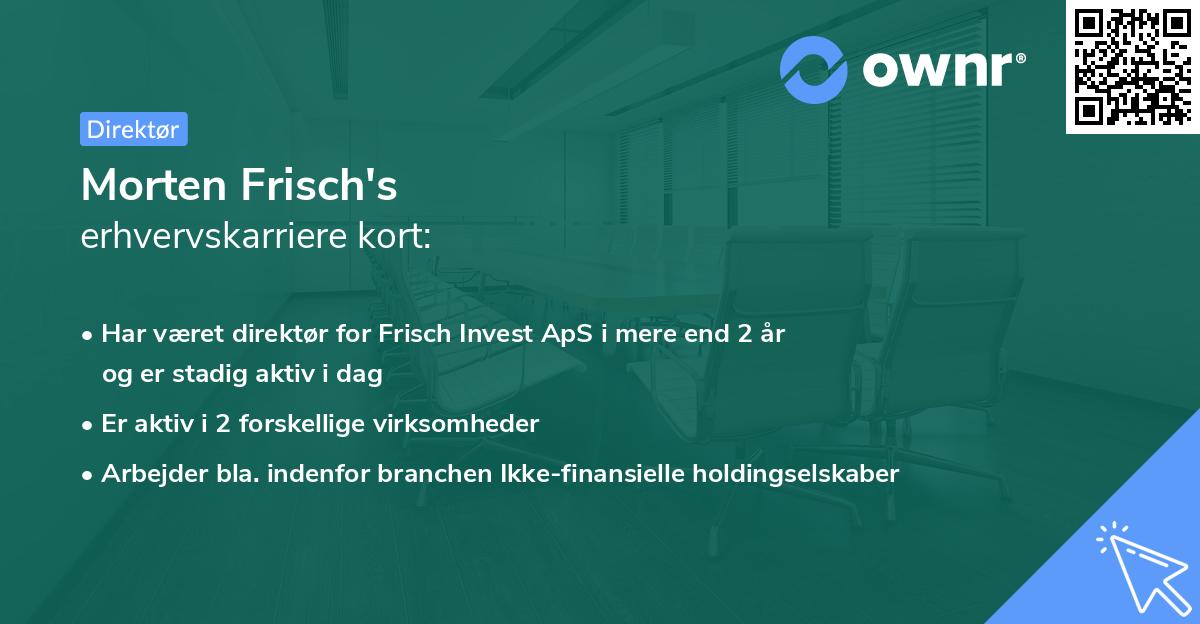 Morten Frisch's erhvervskarriere kort
