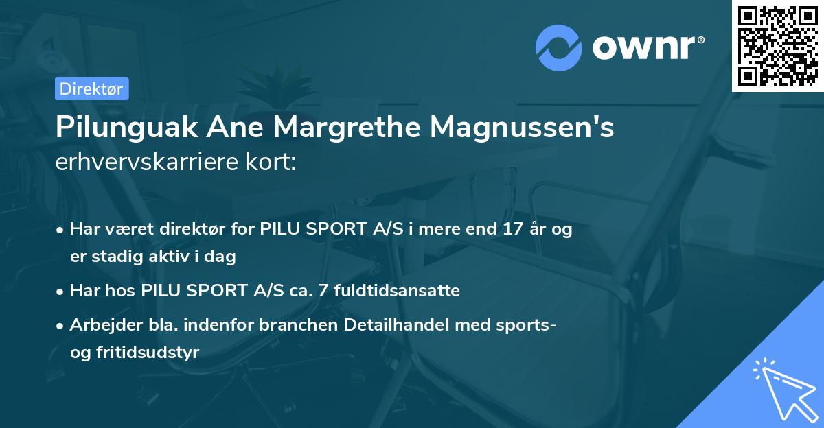 Pilunguak Ane Margrethe Magnussen's erhvervskarriere kort