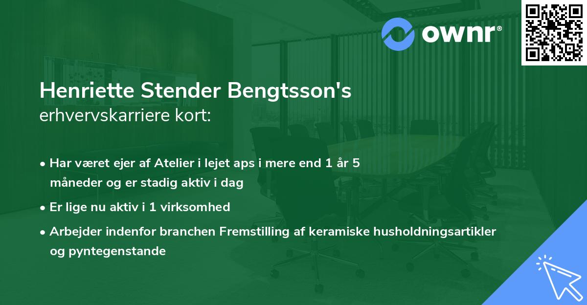 Henriette Stender Bengtsson's erhvervskarriere kort