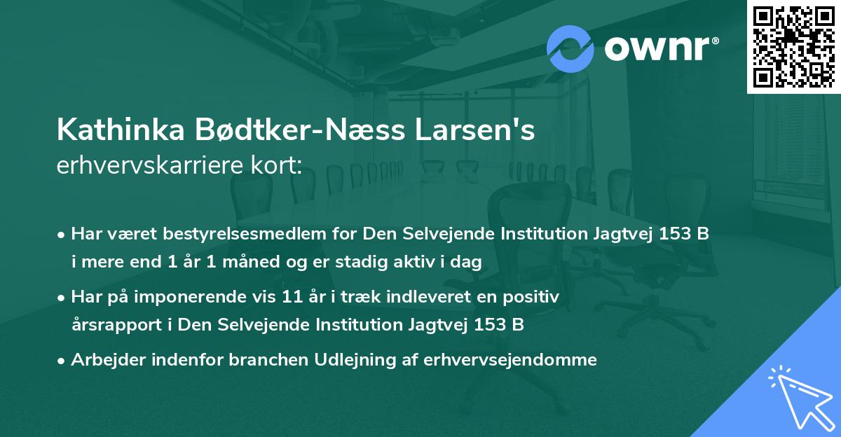 Kathinka Bødtker-Næss Larsen's erhvervskarriere kort