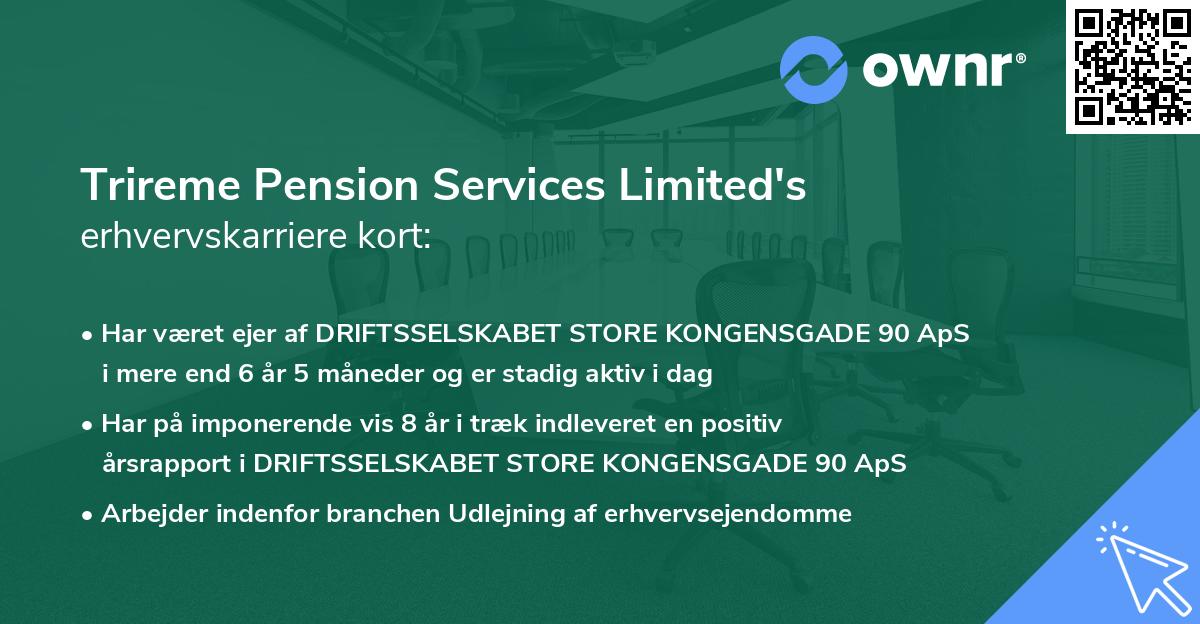 Trireme Pension Services Limited's erhvervskarriere kort