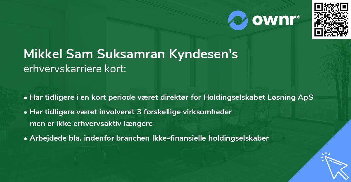 Mikkel Sam Suksamran Kyndesen's erhvervskarriere kort
