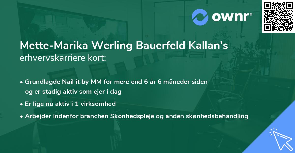 Mette-Marika Werling Bauerfeld Kallan's erhvervskarriere kort