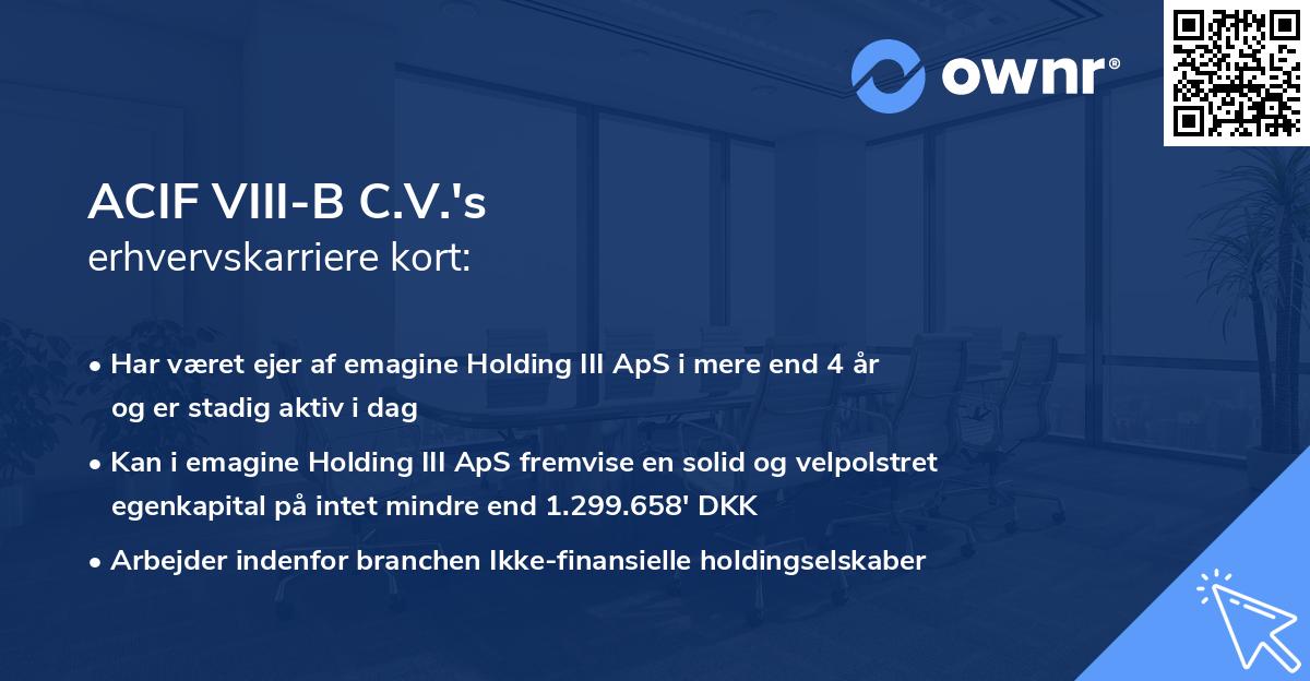 ACIF VIII-B C.V.'s erhvervskarriere kort