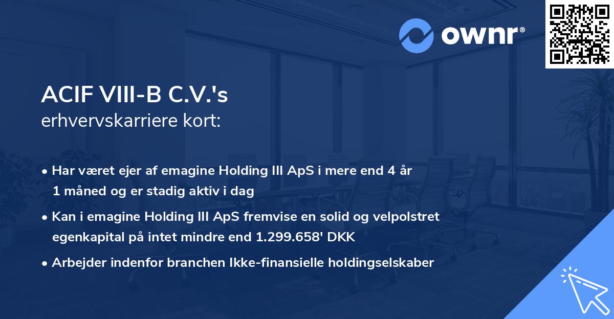 ACIF VIII-B C.V.'s erhvervskarriere kort