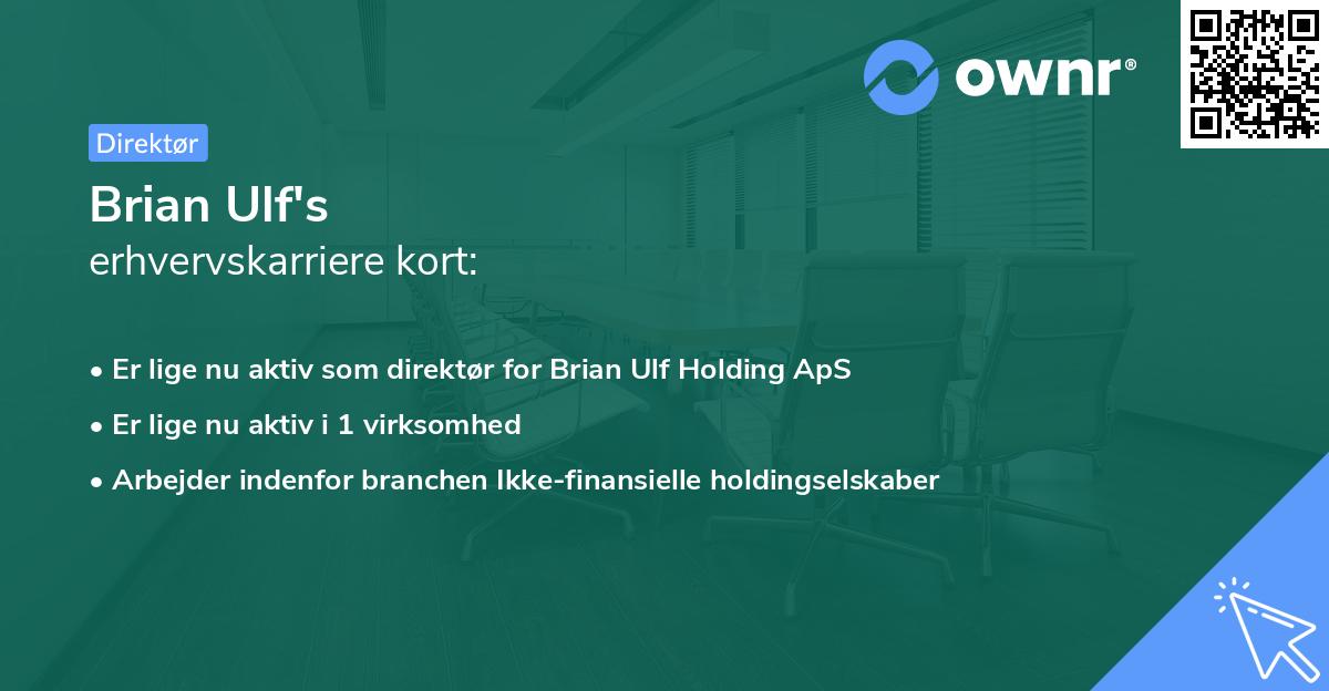 Brian Ulf's erhvervskarriere kort