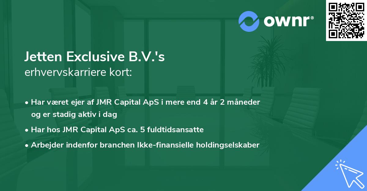 Jetten Exclusive B.V.'s erhvervskarriere kort