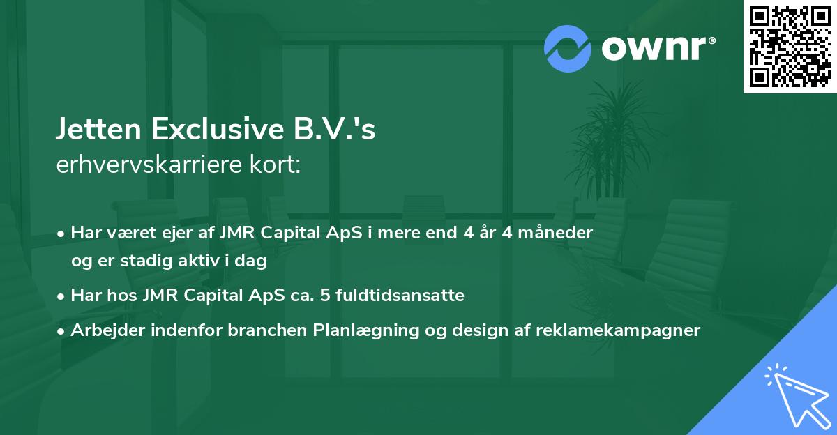 Jetten Exclusive B.V.'s erhvervskarriere kort