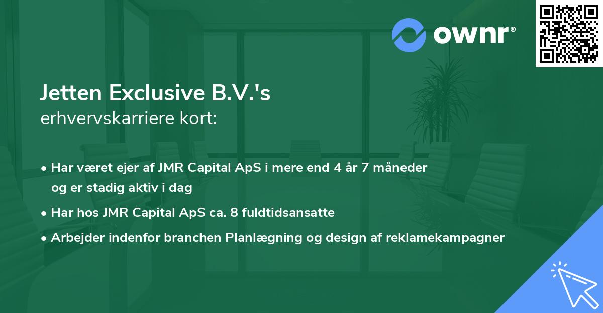 Jetten Exclusive B.V.'s erhvervskarriere kort