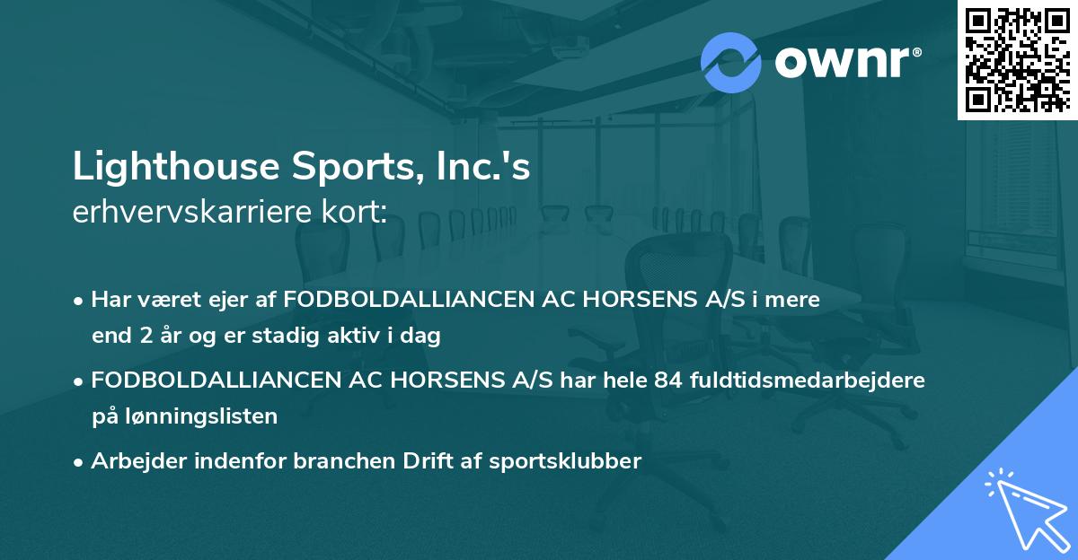 Lighthouse Sports, Inc.'s erhvervskarriere kort