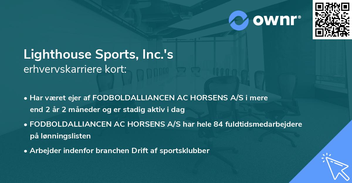 Lighthouse Sports, Inc.'s erhvervskarriere kort