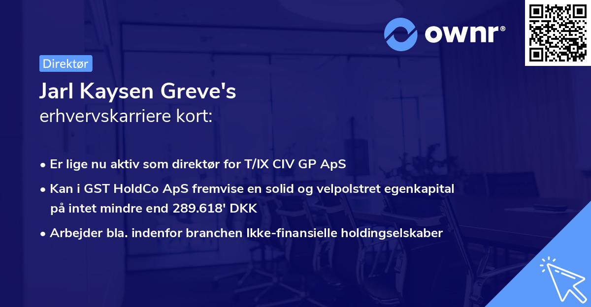 Jarl Kaysen Greve's erhvervskarriere kort