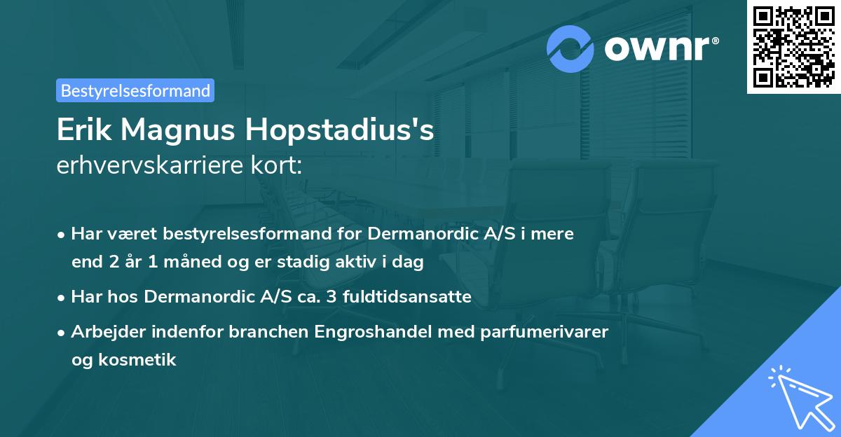 Erik Magnus Hopstadius's erhvervskarriere kort