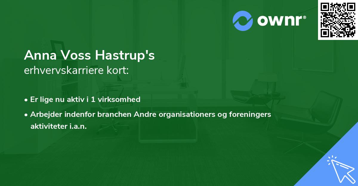 Anna Voss Hastrup's erhvervskarriere kort