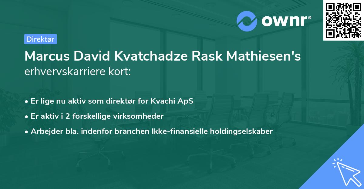 Marcus David Kvatchadze Rask Mathiesen's erhvervskarriere kort