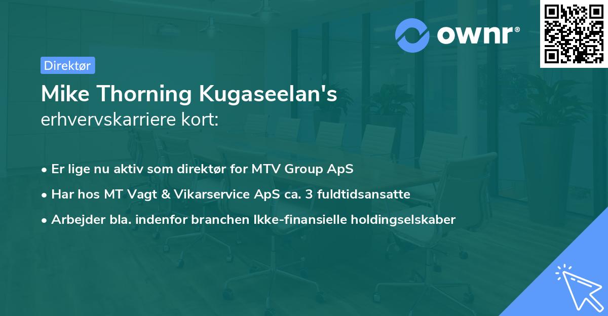 Mike Thorning Kugaseelan's erhvervskarriere kort