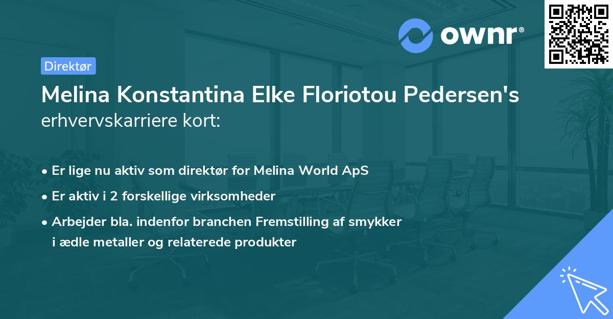 Melina Konstantina Elke Floriotou Pedersen's erhvervskarriere kort