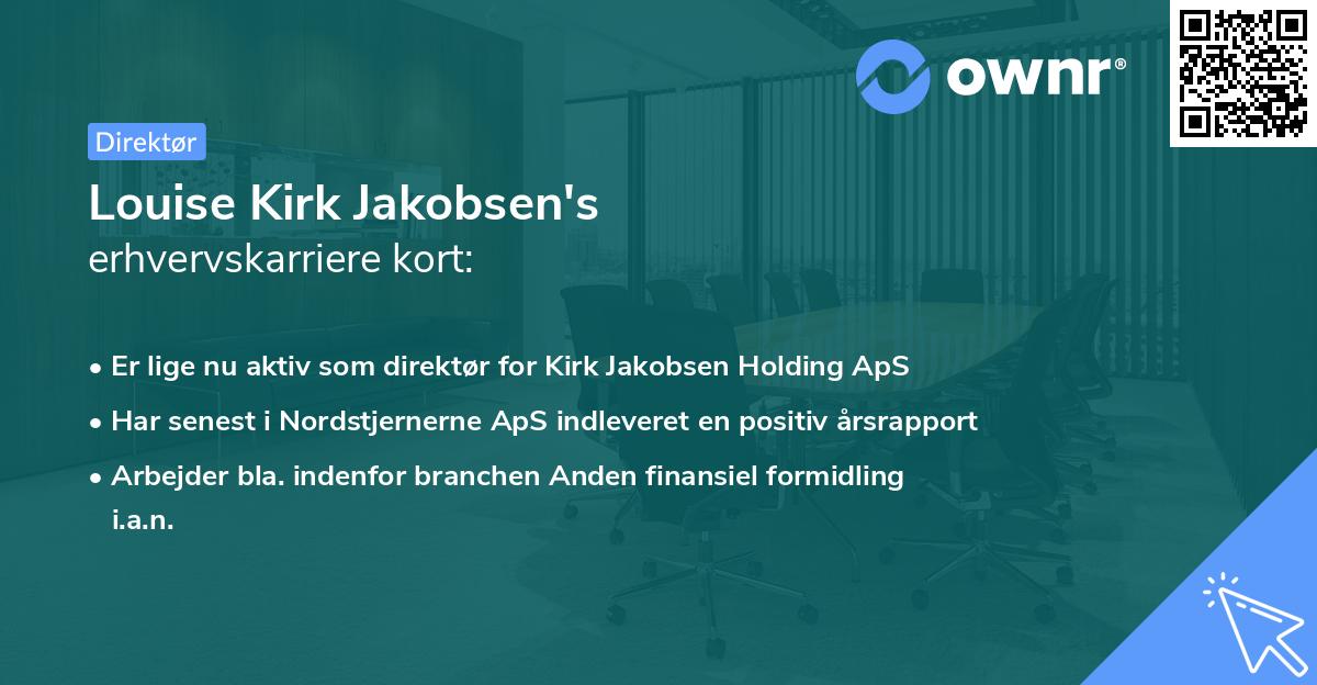 Louise Kirk Jakobsen's erhvervskarriere kort