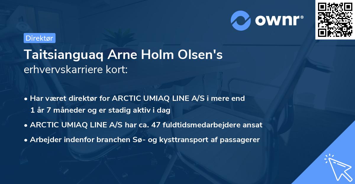 Taitsianguaq Arne Holm Olsen's erhvervskarriere kort