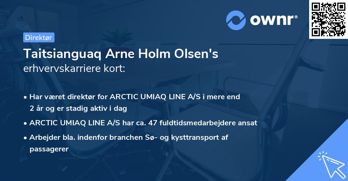 Taitsianguaq Arne Holm Olsen's erhvervskarriere kort