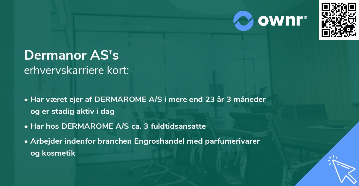 Dermanor AS's erhvervskarriere kort