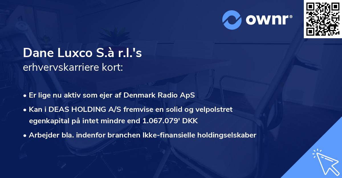 Dane Luxco S.à r.l.'s erhvervskarriere kort