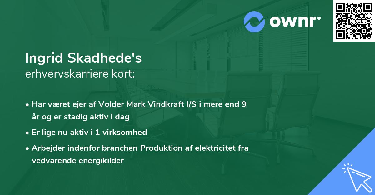 Ingrid Skadhede's erhvervskarriere kort