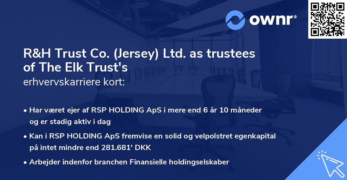 R&H Trust Co. (Jersey) Ltd. as trustees of The Elk Trust's erhvervskarriere kort