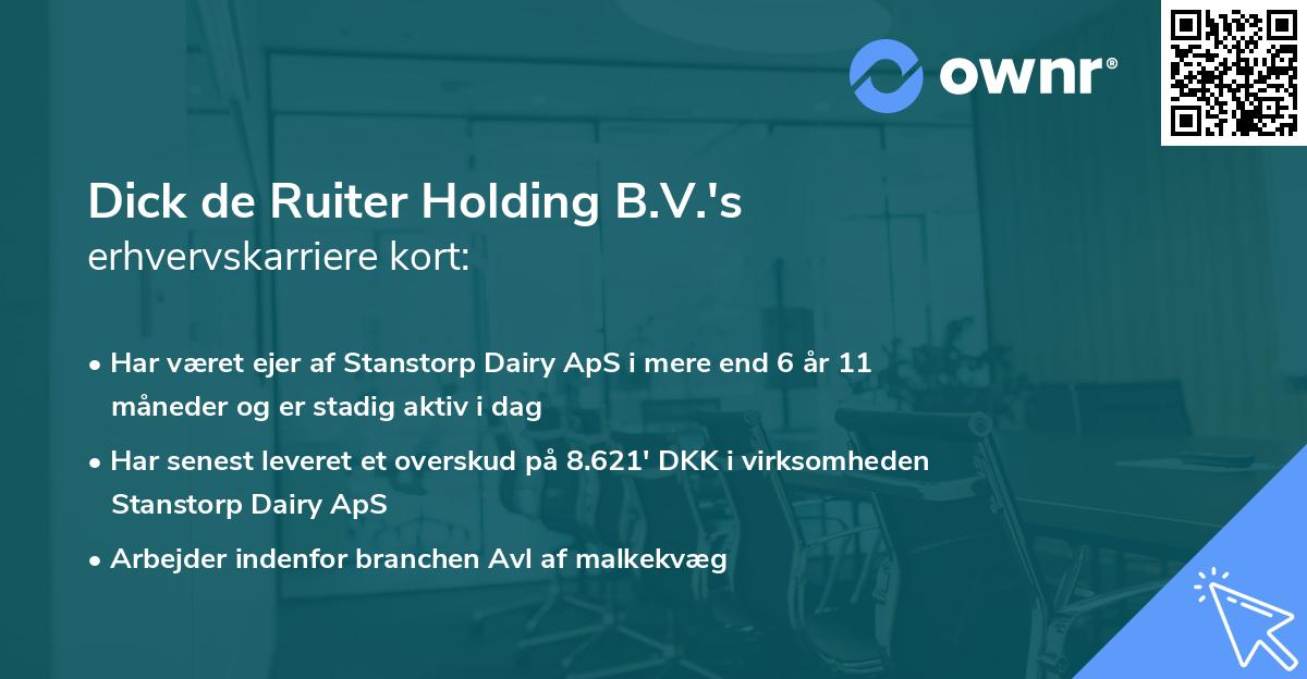 Dick de Ruiter Holding B.V.'s erhvervskarriere kort