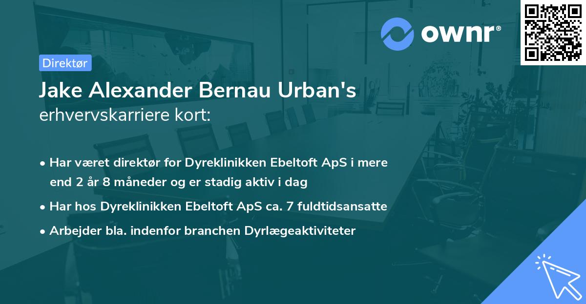Jake Alexander Bernau Urban's erhvervskarriere kort