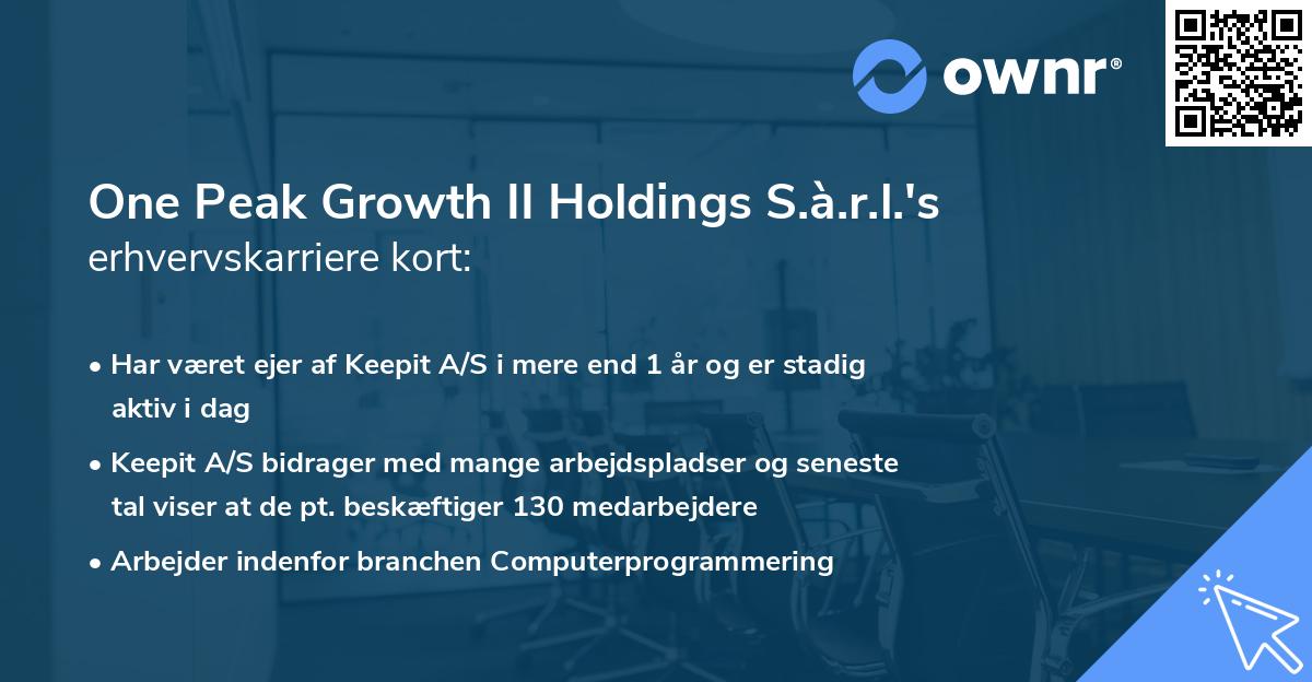 One Peak Growth II Holdings S.à.r.l.'s erhvervskarriere kort