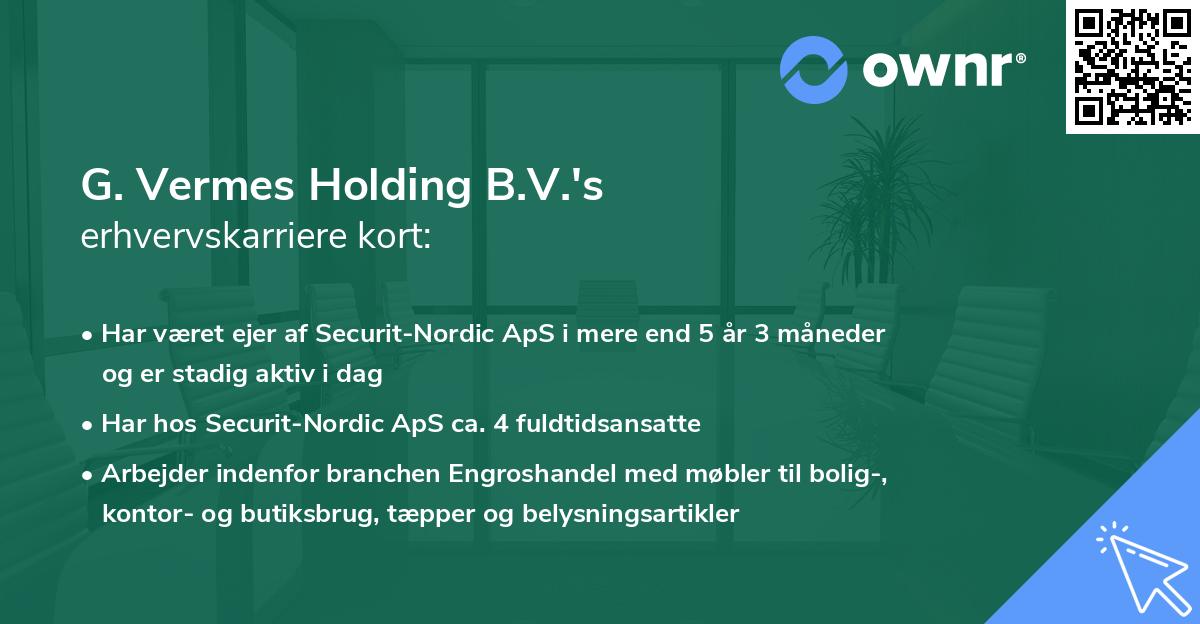 G. Vermes Holding B.V.'s erhvervskarriere kort