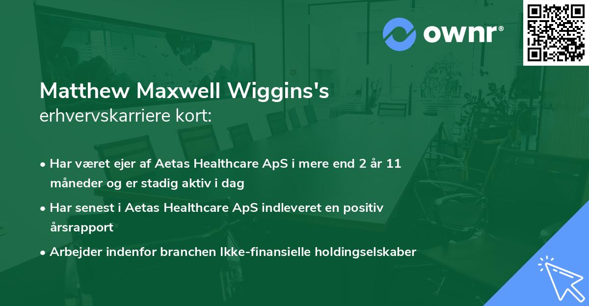 Matthew Maxwell Wiggins's erhvervskarriere kort
