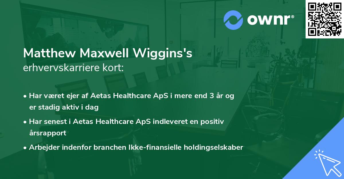 Matthew Maxwell Wiggins's erhvervskarriere kort