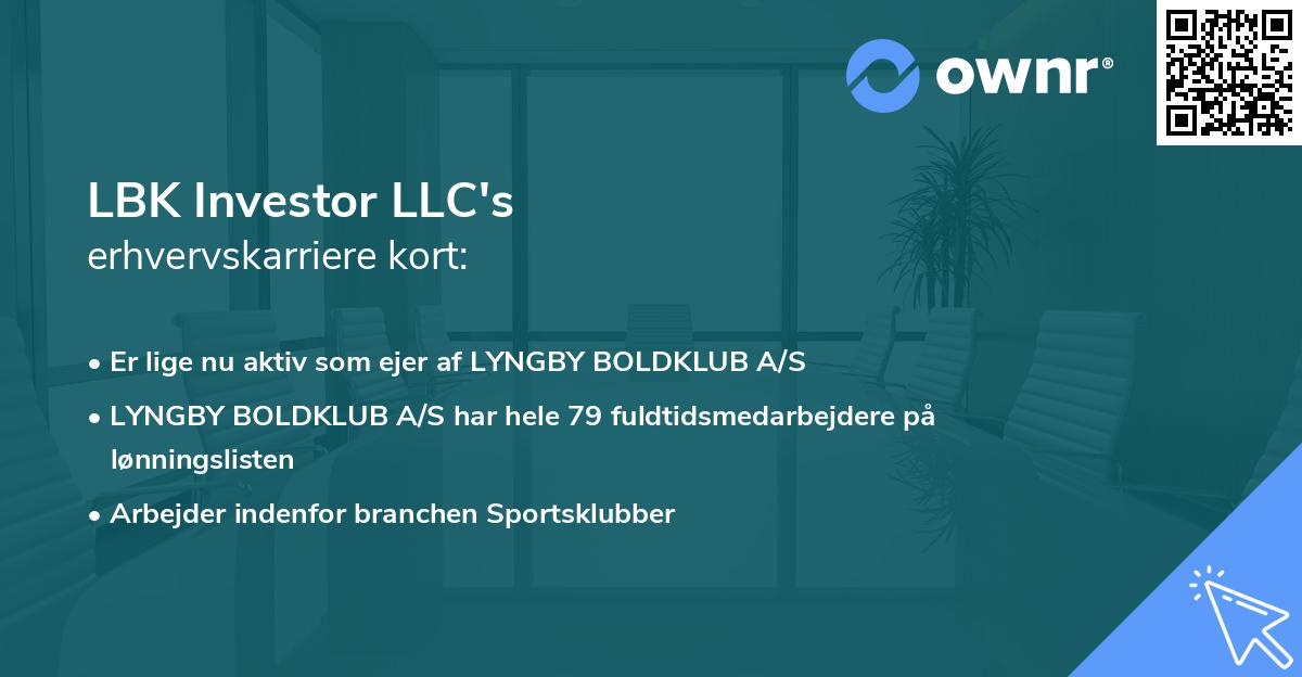 LBK Investor LLC's erhvervskarriere kort