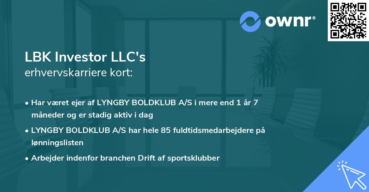 LBK Investor LLC's erhvervskarriere kort