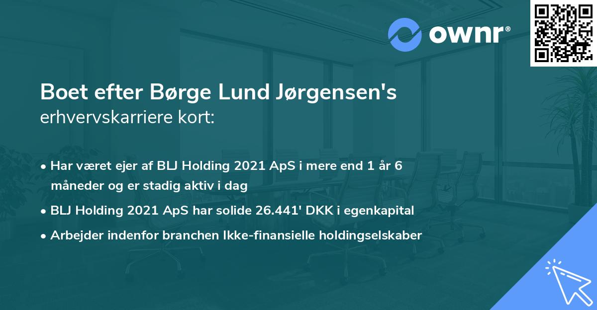 Boet efter Børge Lund Jørgensen's erhvervskarriere kort