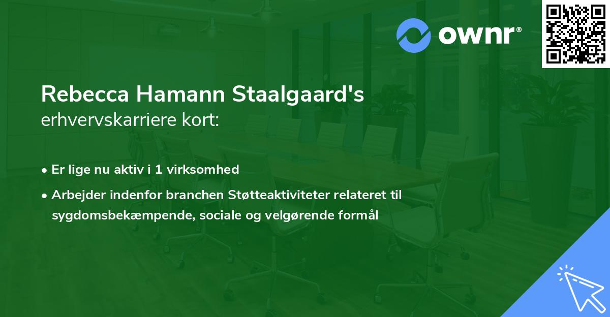 Rebecca Hamann Staalgaard's erhvervskarriere kort