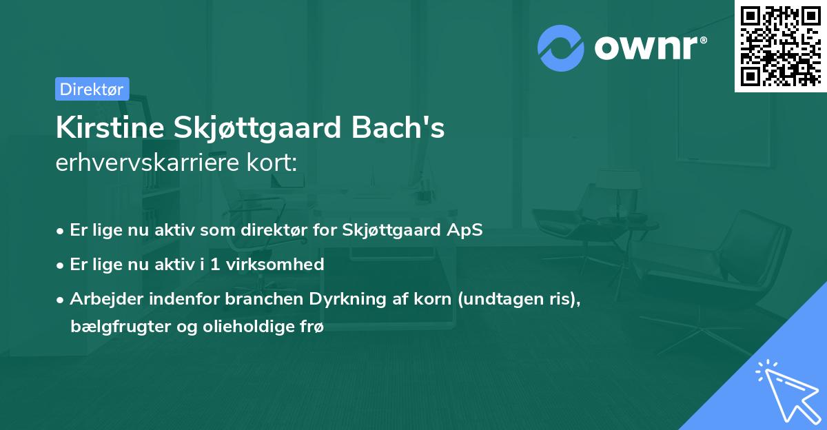 Kirstine Skjøttgaard Bach's erhvervskarriere kort