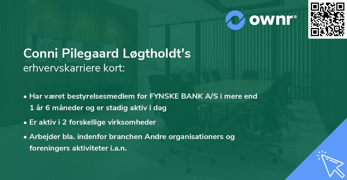 Conni Pilegaard Løgtholdt's erhvervskarriere kort