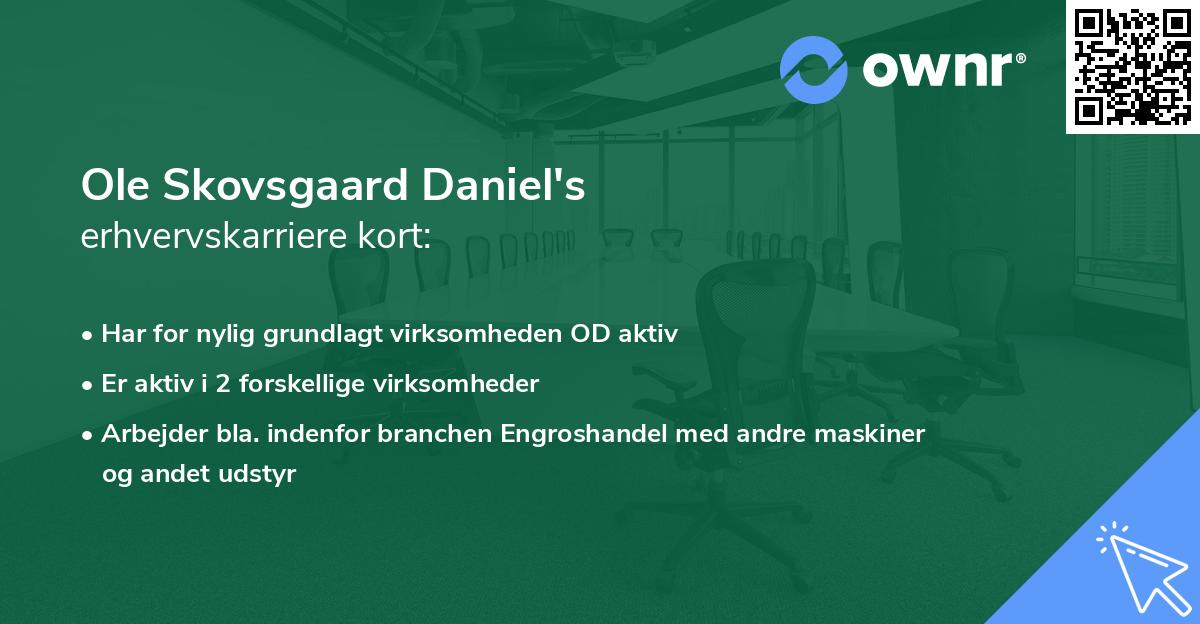 Ole Skovsgaard Daniel's erhvervskarriere kort