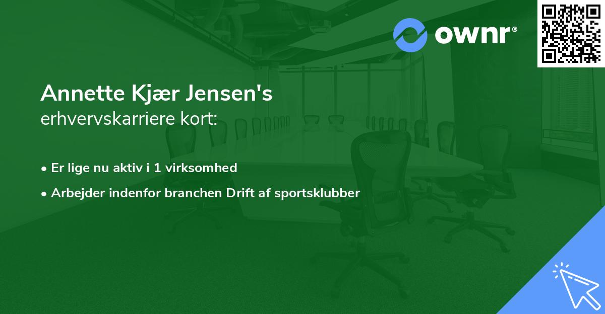 Annette Kjær Jensen's erhvervskarriere kort